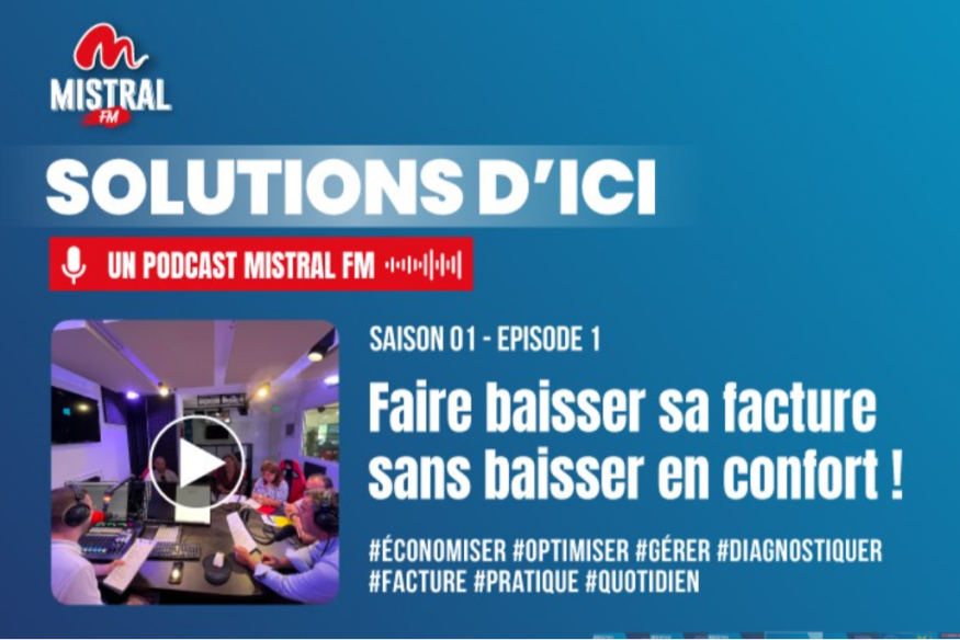 « Solutions d’ICI », le podcast MistralFM en collaboration avec ENGIE Solutions !